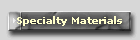 Specialty Materials